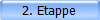2. Etappe